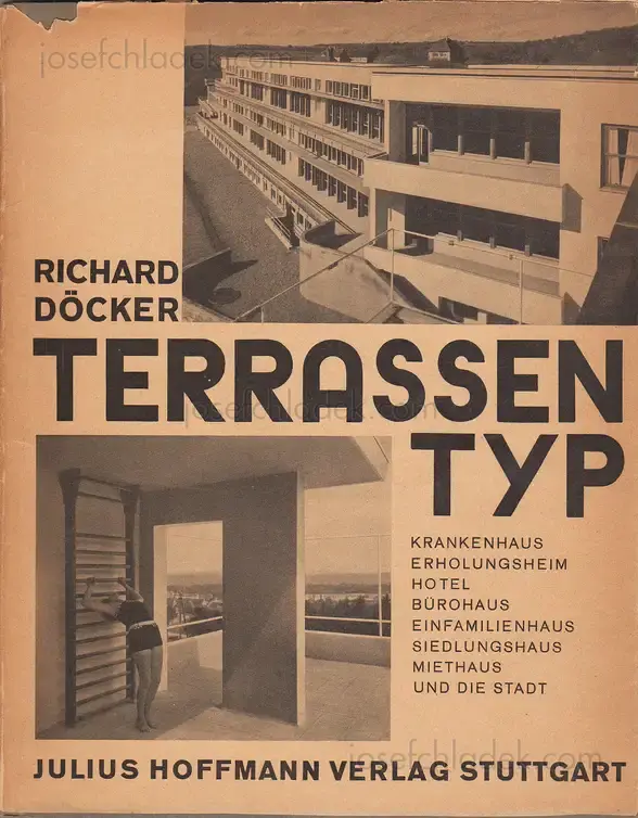 Cover of Richard Döcker - Terrassentyp "Krankenhaus, Erholungsheim, Hotel, Bürohaus, Einfamilienhaus, Siedlungshaus, Miethaus und die Stadt."