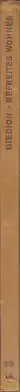 Book spine: Sigfried Giedion - Befreites Wohnen