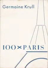 Germaine Krull  - 100 x Paris