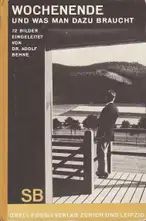 Adolf Behne - Wochenende – und was man dazu braucht