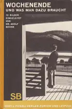 Adolf Behne - Wochenende – und was man dazu braucht