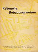 Internationale Kongresse für Neues Bauen - Rationelle Bebauungsweisen