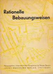 Internationale Kongresse für Neues Bauen - Rationelle Bebauungsweisen