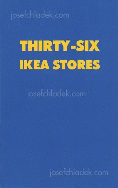 Pascal Anders - Thirty-Six Ikea Stores Pascal Anders - Thirty-Six Ikea Stores