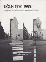 Wolfgang Vollmer - Köln 1970 1995