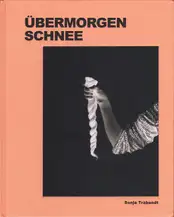 Sonja Trabandt - Übermorgen Schnee (Tomorrows' Snow)