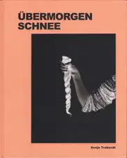 Sonja Trabandt - Übermorgen Schnee (Tomorrows' Snow)