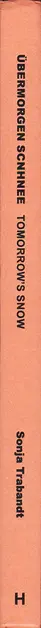 Book spine: Sonja Trabandt - Übermorgen Schnee (Tomorrows' Snow)