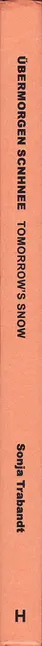Book spine: Sonja Trabandt - Übermorgen Schnee (Tomorrows' Snow)