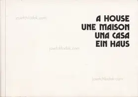 Dieter Hagenbach - A House, Une Maison, Una casa, Ein Haus