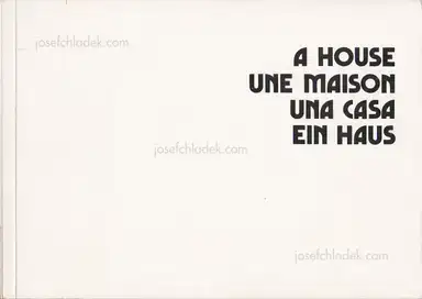 Dieter Hagenbach - A House, Une Maison, Una casa, Ein Haus Dieter Hagenbach - A House, Une Maison, Una casa, Ein Haus