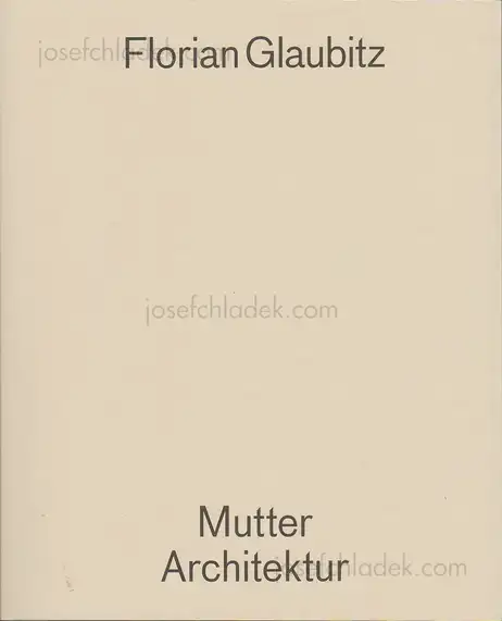 Cover of Florian Glaubitz - Mutter Architektur