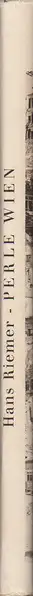 Book spine: Hans Riemer - Perle Wien. Ein Bilderbuch aus Wiens schlimmsten Tagen
