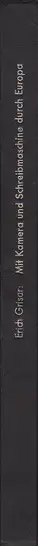 Book spine: Erich Grisar - Mit Kamera und Schreibmaschine durch Europa