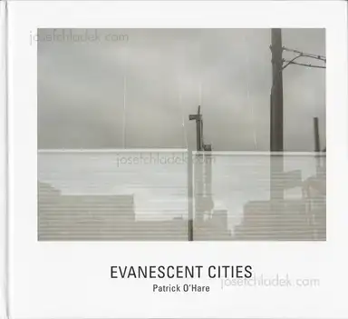 Patrick O'Hare - Evanescent Cities Patrick O'Hare - Evanescent Cities