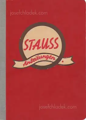 Cover of Friedrich Baravalle-Brackenburg - Stauss Anleitungen - Technische Anleitung zur handwerklich richtigen und wirtschaftlichen Verarbeitung der Staussziegelgewebes