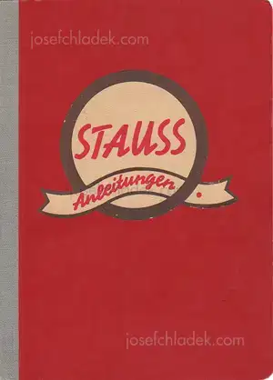 Cover of Friedrich Baravalle-Brackenburg - Stauss Anleitungen - Technische Anleitung zur handwerklich richtigen und wirtschaftlichen Verarbeitung der Staussziegelgewebes