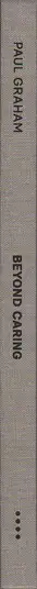 Book spine: Paul Graham - Beyond Caring