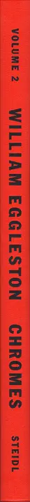 Book spine: William Eggleston - Chromes - Volume II