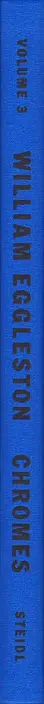 Book spine: William Eggleston - Chromes - Volume III