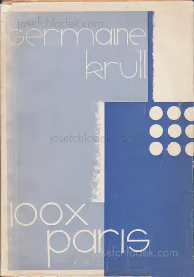 Germaine Krull - 100 x Paris Germaine Krull - 100 x Paris