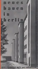 Johannes Heinz - Neues Bauen in Berlin : Ein Führer mit 168 Bildern