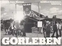 Burckhard Kretschmann - Gorleben, Republik Freies Wendland