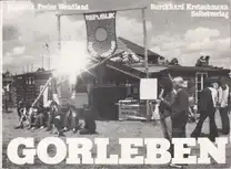 Burckhard Kretschmann - Gorleben, Republik Freies Wendland