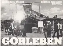 Burckhard Kretschmann - Gorleben, Republik Freies Wendland