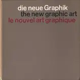 Karl Gerstner & Markus Kutter - Die Neue Graphik - The New Graphic Art - Le Nouvel Art Graphique