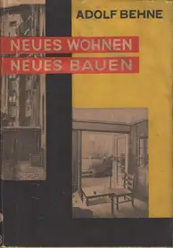 Adolf Behne - Neues Wohnen - Neues Bauen
