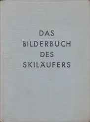 Arnold Fanck - Das Bilderbuch des Skiläufers