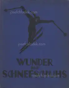 Arnold Fanck - Wunder des Schneeschuhs