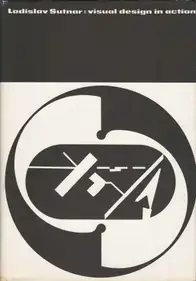 Ladislav Sutnar - Visual Design in Action - Principles, Purposes
