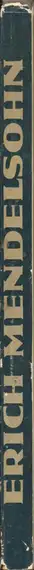 Erich Mendelsohn - Erich Mendelsohn. Das Gesamtschaffen des Architekten