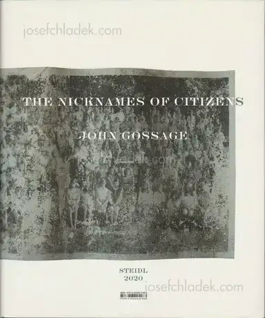 John Gossage - The Nicknames of Citizens John Gossage - The Nicknames of Citizens