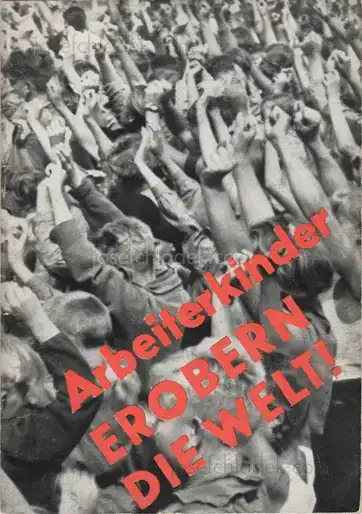 Cover of Reichsarbeitsgemeinschaft der Kinderfreunde - Arbeiterkinder erobern die Welt!