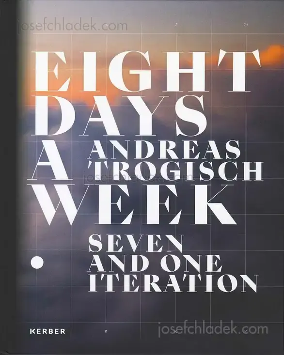 Cover of Andreas Trogisch - Eight Days A Week. Seven And One Iteration