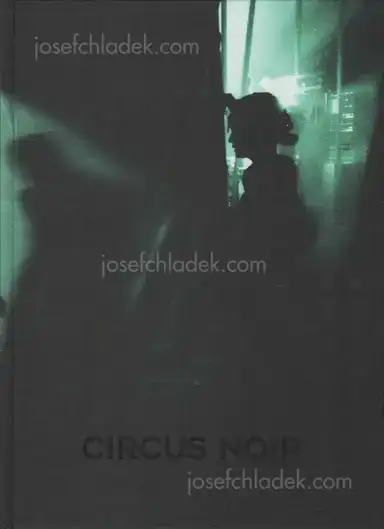 Oliver Stegmann - Circus Noir Oliver Stegmann - Circus Noir