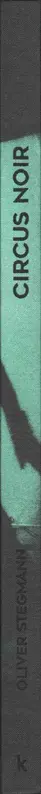 Oliver Stegmann - Circus Noir