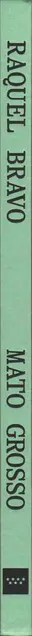 Book spine: Raquel Bravo - Mato Grosso
