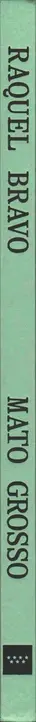 Book spine: Raquel Bravo - Mato Grosso