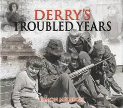 Eamon Melaugh - Derry’s Troubled Years