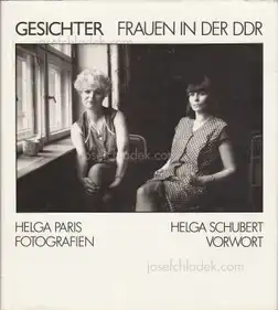 Helga Paris - Gesichter. Frauen in der DDR.