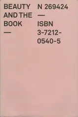 Mirjam Fischer - Beauty And the Book: 60 Years of the Most Beautiful Swiss Books