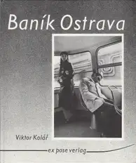 Viktor Kolár - Baník Ostrava: Bilder aus der tschechischen Bergarbeiterstadt