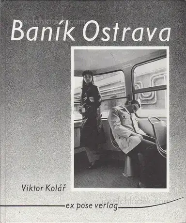 Viktor Kolár - Baník Ostrava: Bilder aus der tschechischen Bergarbeiterstadt Viktor Kolár - Baník Ostrava: Bilder aus der tschechischen Bergarbeiterstadt