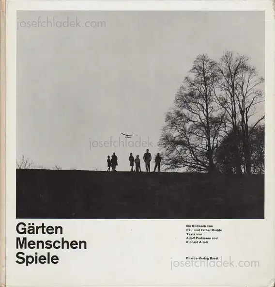 Cover of Paul & Esther Merkle, Adolf Portmann & Richard Arioli - Gärten Menschen Spiele