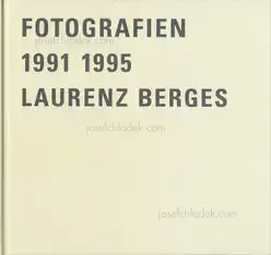 Laurenz Berges - Fotografien 1991–1995