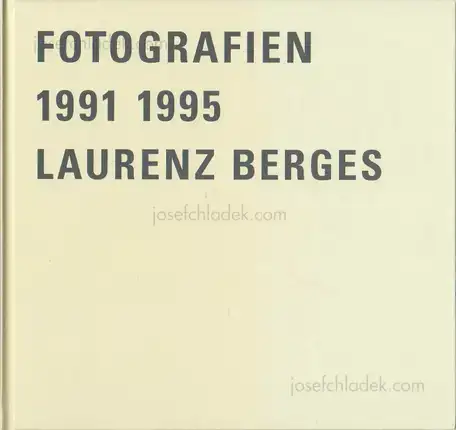 Cover of Laurenz Berges - Fotografien 1991–1995